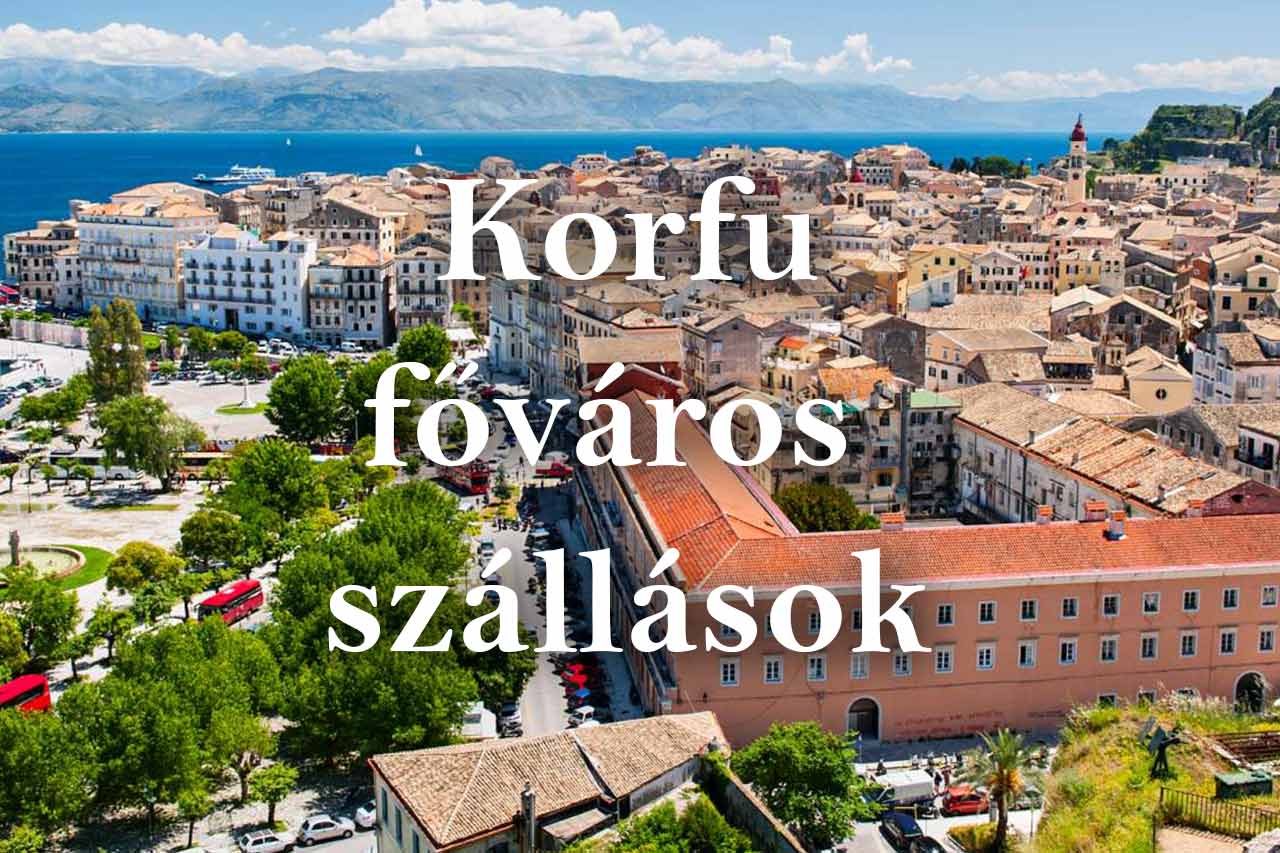 Korfuváros főváros apartmanok és szállodák, szállások